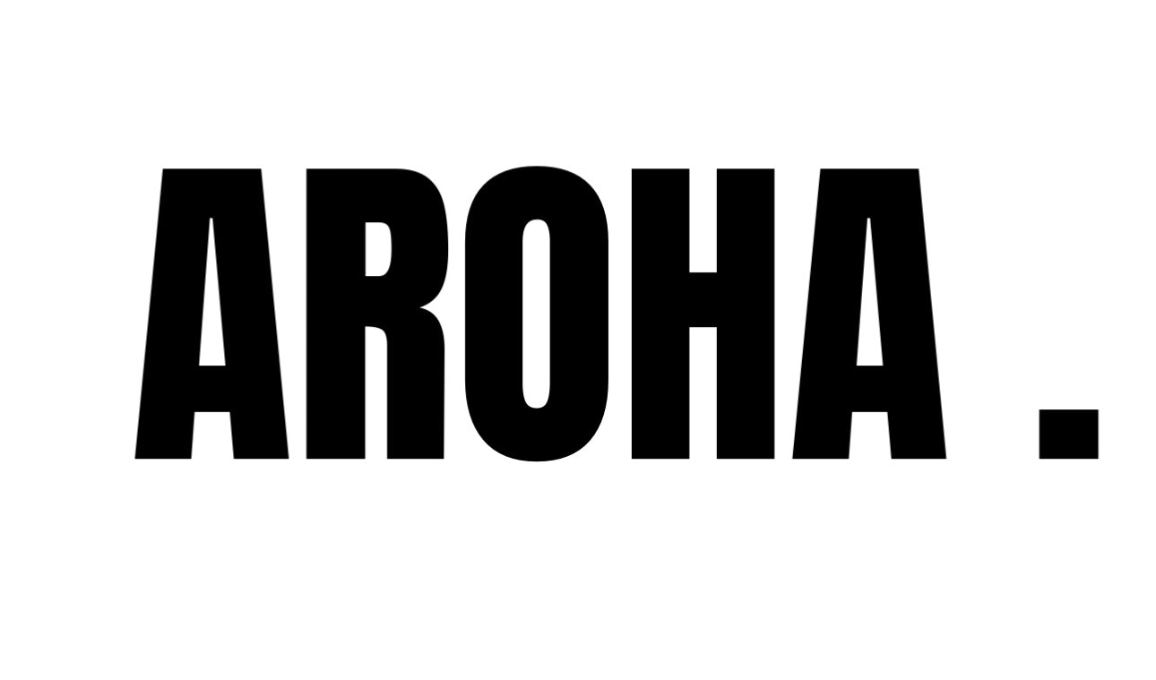 AROHA.